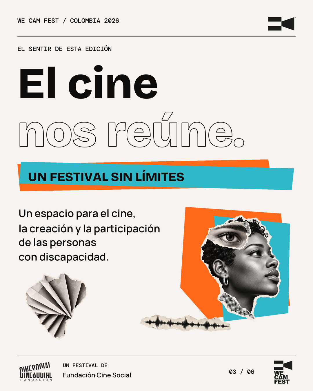 El cine nos reúne. Pieza aprobada de We Cam Fest: tipografía sólida y de contorno, capas cian y naranja, recortes monocromos y onda sonora sobre papel claro.